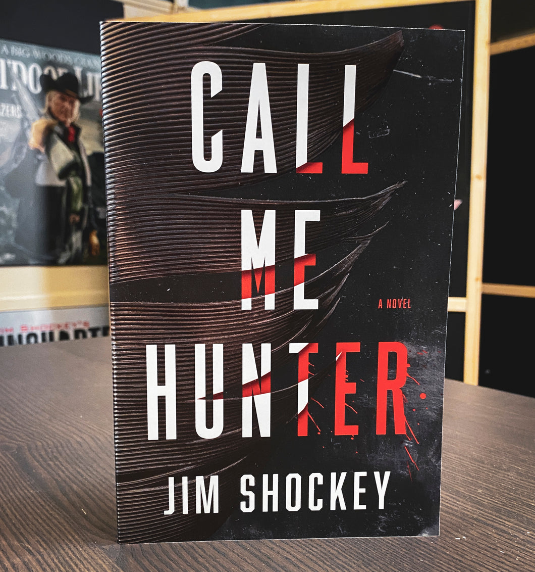 CALL ME HUNTER (Soft Cover) ** SIGNED BY JIM SHOCKEY **